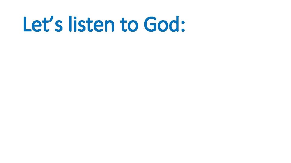 Let’s listen to God: Let’s listen to God: