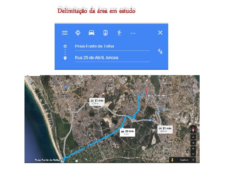 Delimitação da área em estudo Delimitação da área em estudo