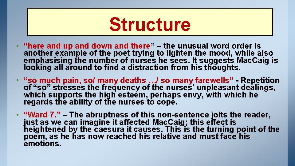 Structure • “here and up and down and there” there – the unusual word