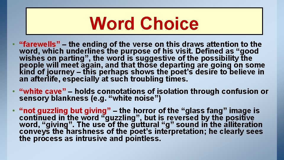 Word Choice • “farewells” – the ending of the verse on this draws attention