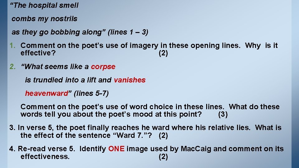 “The hospital smell combs my nostrils as they go bobbing along” (lines 1 –