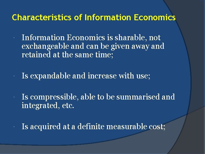 Characteristics of Information Economics is sharable, not exchangeable and can be given away and