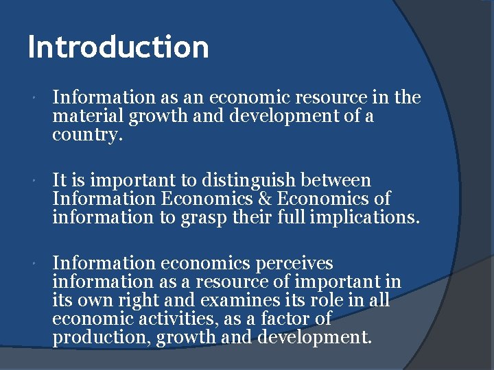 Introduction Information as an economic resource in the material growth and development of a