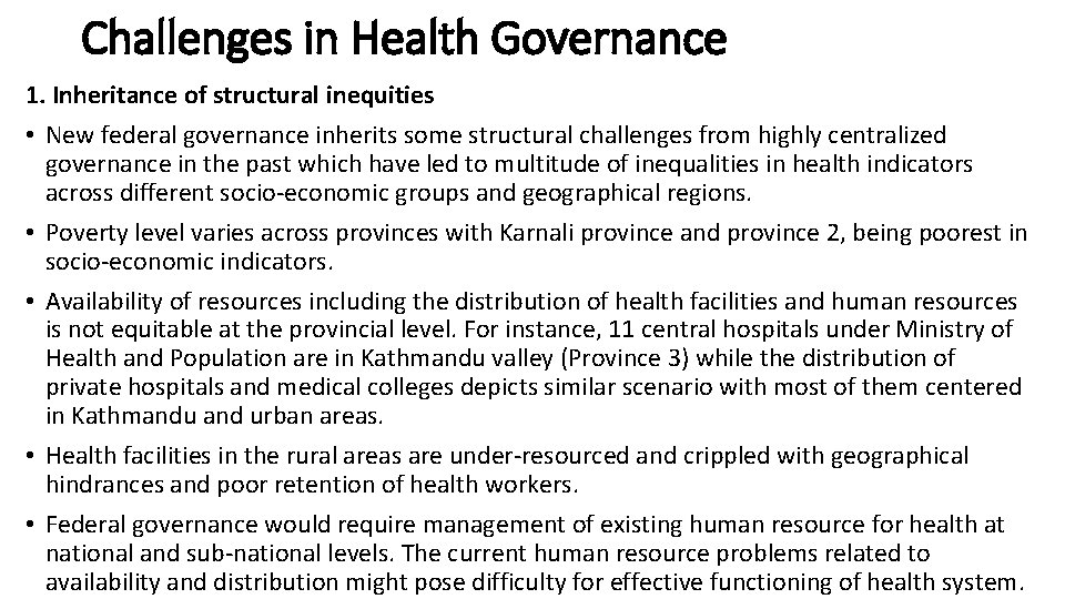 Challenges in Health Governance 1. Inheritance of structural inequities • New federal governance inherits