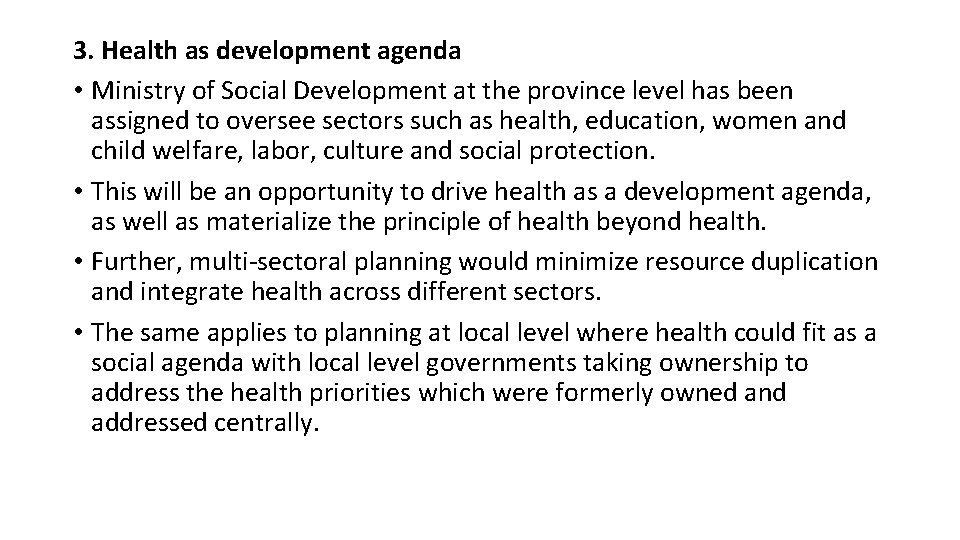 3. Health as development agenda • Ministry of Social Development at the province level