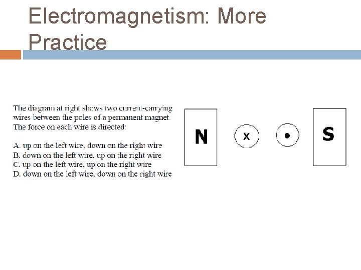 Electromagnetism: More Practice 