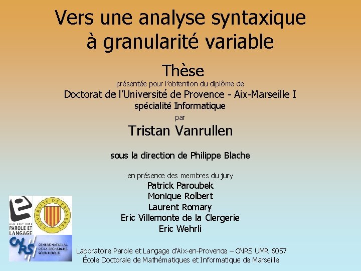 Vers une analyse syntaxique à granularité variable Thèse présentée pour l’obtention du diplôme de