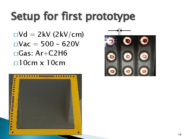 Setup for first prototype � Vd = 2 k. V (2 k. V/cm) �