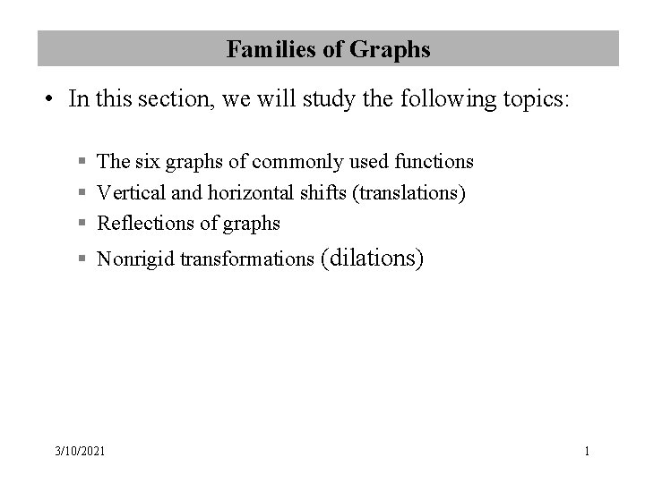 Families of Graphs • In this section, we will study the following topics: §