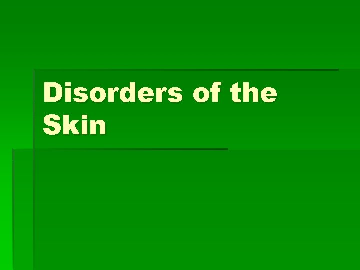 Disorders of the Skin 