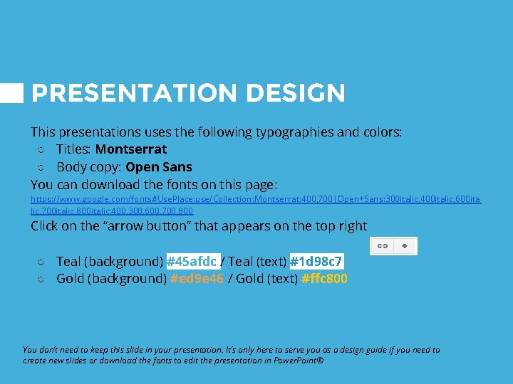 PRESENTATION DESIGN This presentations uses the following typographies and colors: ○ Titles: Montserrat ○