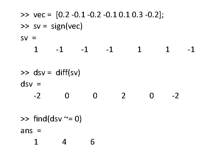 >> vec = [0. 2 -0. 1 -0. 2 -0. 1 0. 3 -0.