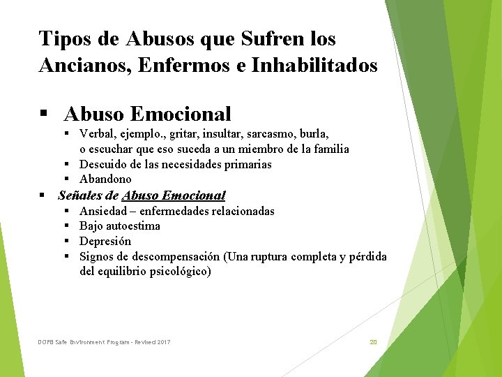 Tipos de Abusos que Sufren los Ancianos, Enfermos e Inhabilitados § Abuso Emocional §