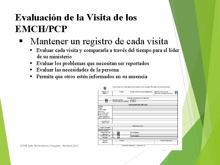 Evaluación de la Visita de los EMCH/PCP § Mantener un registro de cada visita