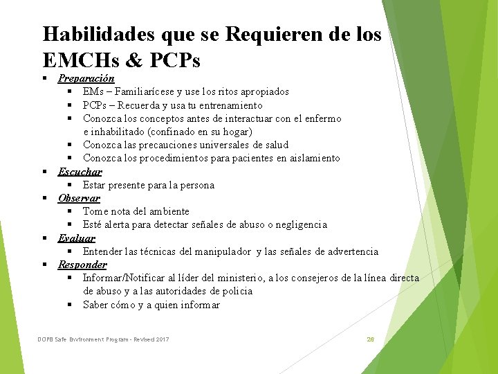 Habilidades que se Requieren de los EMCHs & PCPs § Preparación § EMs –