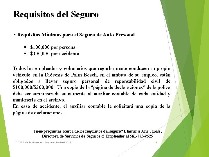 Requisitos del Seguro § Requisitos Mínimos para el Seguro de Auto Personal § $100,