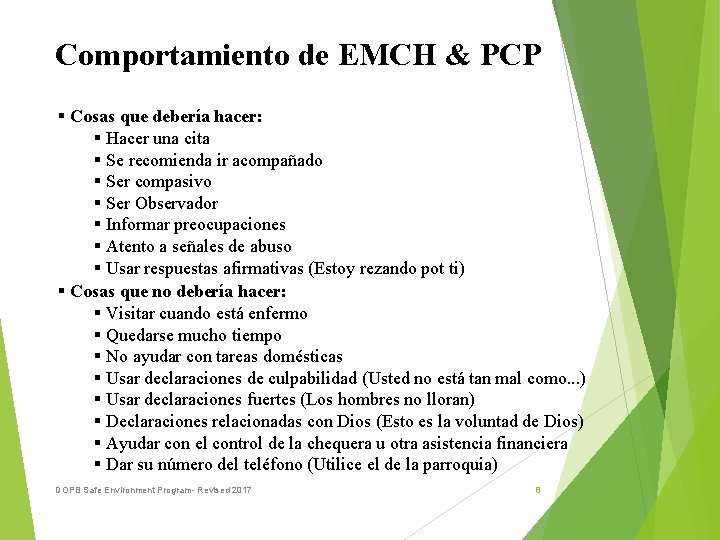 Comportamiento de EMCH & PCP § Cosas que debería hacer: § Hacer una cita