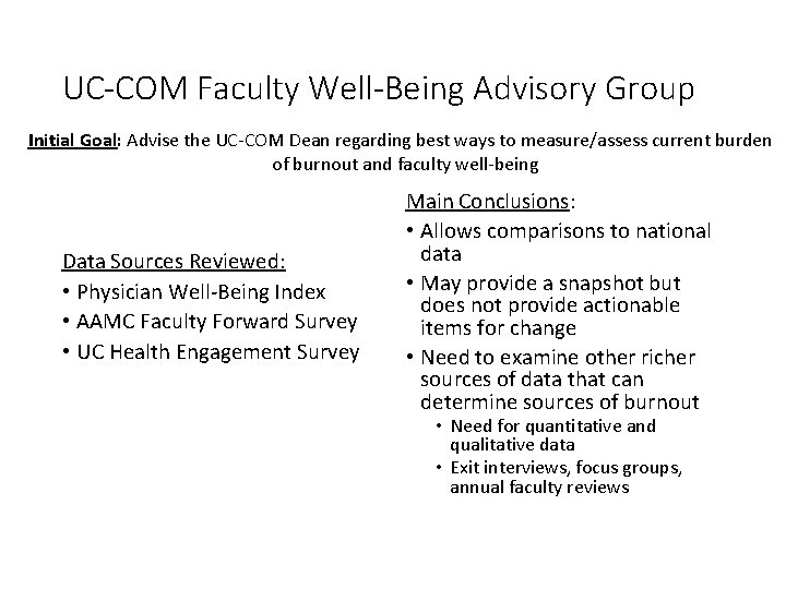 UC-COM Faculty Well-Being Advisory Group Initial Goal: Advise the UC-COM Dean regarding best ways UC-COM Faculty Well-Being Advisory Group Initial Goal: Advise the UC-COM Dean regarding best ways
