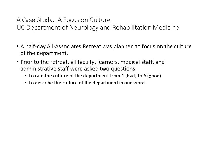 A Case Study: A Focus on Culture UC Department of Neurology and Rehabilitation Medicine A Case Study: A Focus on Culture UC Department of Neurology and Rehabilitation Medicine