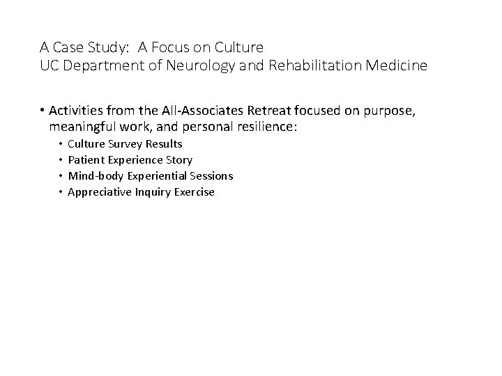 A Case Study: A Focus on Culture UC Department of Neurology and Rehabilitation Medicine A Case Study: A Focus on Culture UC Department of Neurology and Rehabilitation Medicine