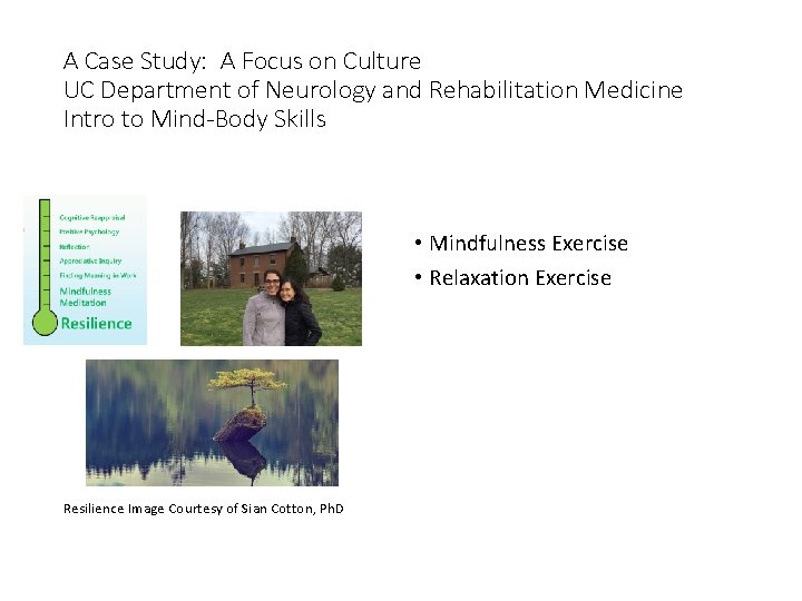 A Case Study: A Focus on Culture UC Department of Neurology and Rehabilitation Medicine A Case Study: A Focus on Culture UC Department of Neurology and Rehabilitation Medicine