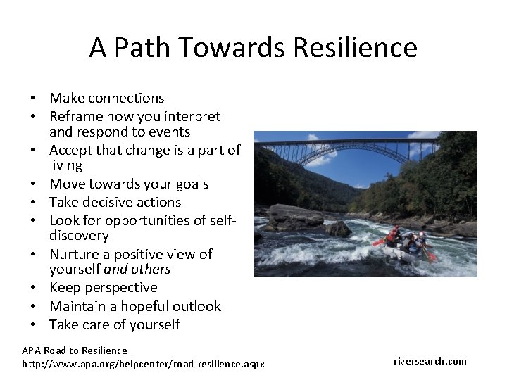A Path Towards Resilience • Make connections • Reframe how you interpret and respond A Path Towards Resilience • Make connections • Reframe how you interpret and respond