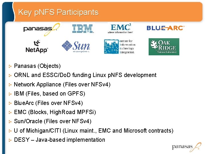 Key p. NFS Participants Panasas (Objects) ORNL and ESSC/Do. D funding Linux p. NFS Key p. NFS Participants Panasas (Objects) ORNL and ESSC/Do. D funding Linux p. NFS