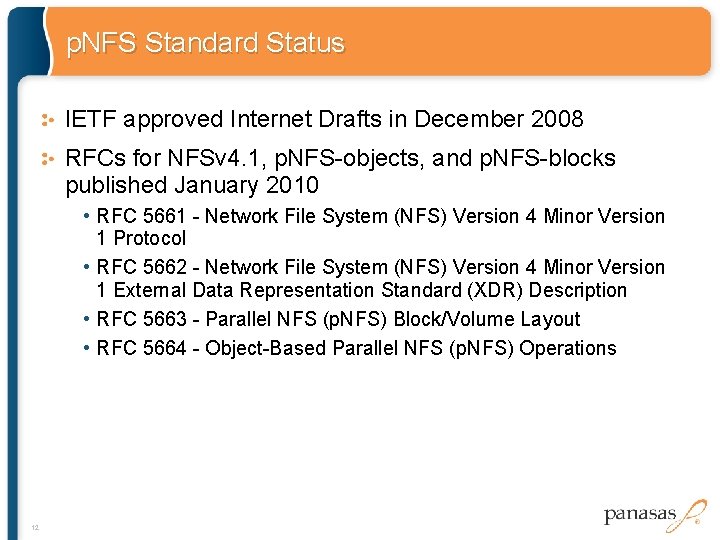 p. NFS Standard Status IETF approved Internet Drafts in December 2008 RFCs for NFSv p. NFS Standard Status IETF approved Internet Drafts in December 2008 RFCs for NFSv