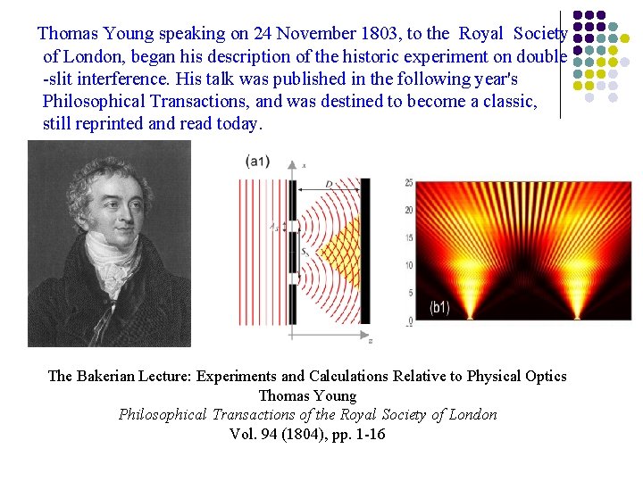  Thomas Young speaking on 24 November 1803, to the Royal Society of London,