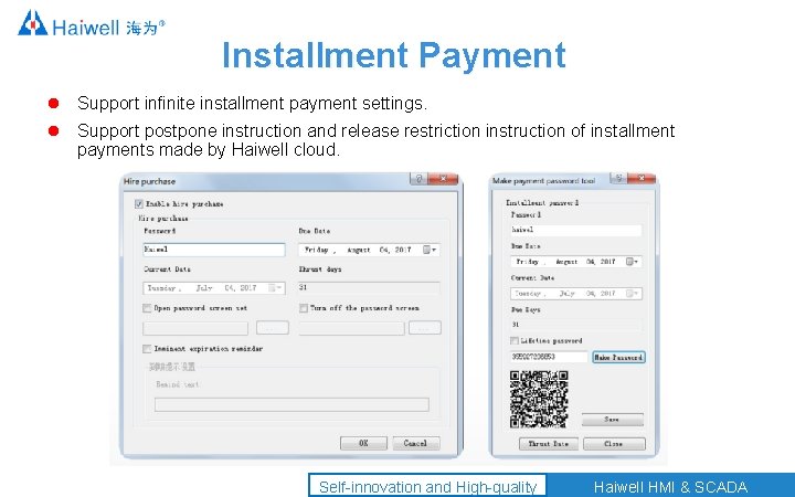 Installment Payment Support infinite installment payment settings. Support postpone instruction and release restriction instruction