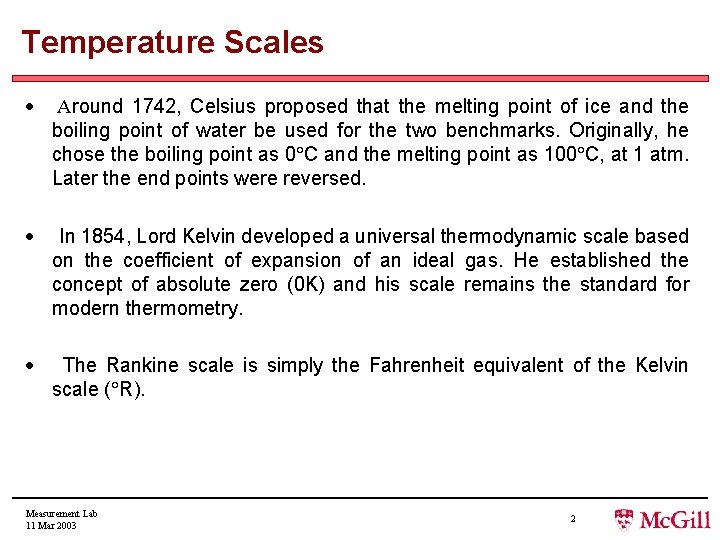 Temperature Scales · Around 1742, Celsius proposed that the melting point of ice and