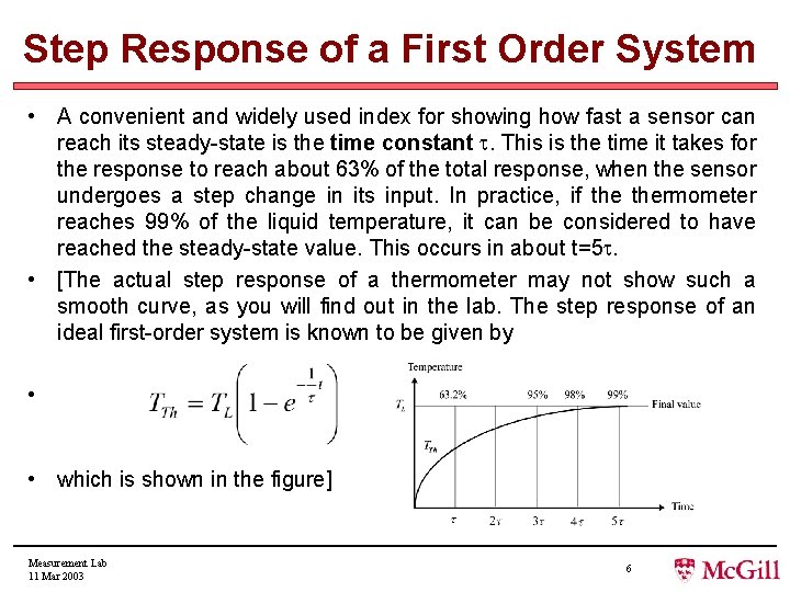 Step Response of a First Order System • A convenient and widely used index