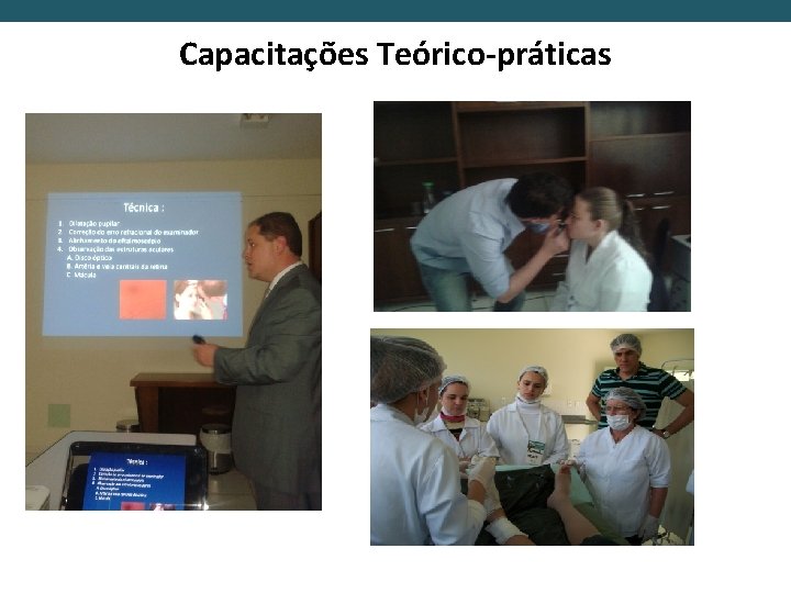 Capacitações Teórico-práticas . 