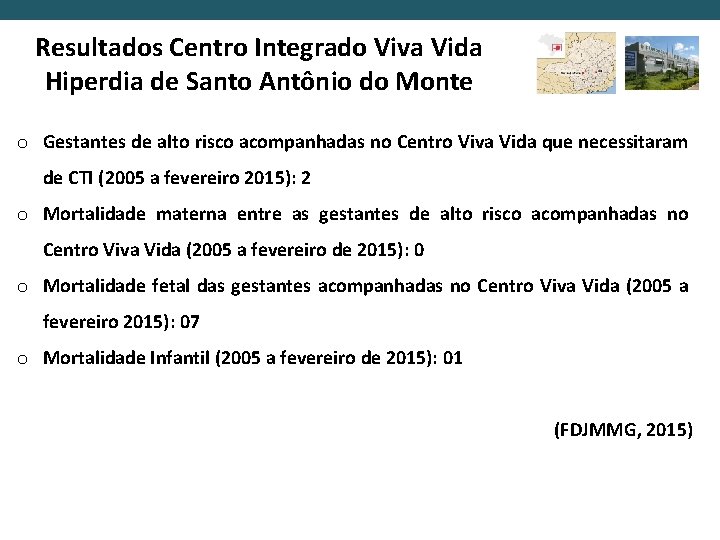 Resultados Centro Integrado Viva Vida Hiperdia de Santo Antônio do Monte o Gestantes de