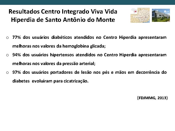 Resultados Centro Integrado Viva Vida Hiperdia de Santo Antônio do Monte o 77% dos