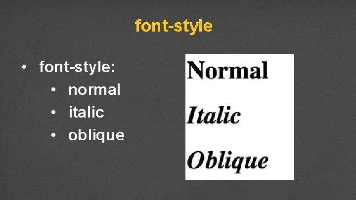 font-style • font-style: • normal • italic • oblique 