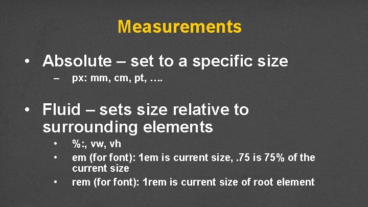 Measurements • Absolute – set to a specific size – px: mm, cm, pt,