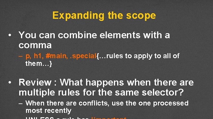 Expanding the scope • You can combine elements with a comma – p, h