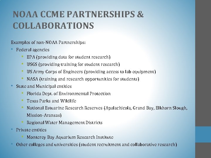 NOAA CCME PARTNERSHIPS & COLLABORATIONS Examples of non-NOAA Partnerships: • Federal agencies • •