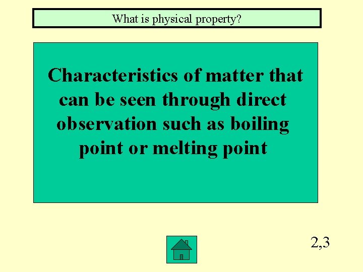 What is physical property? Characteristics of matter that can be seen through direct observation