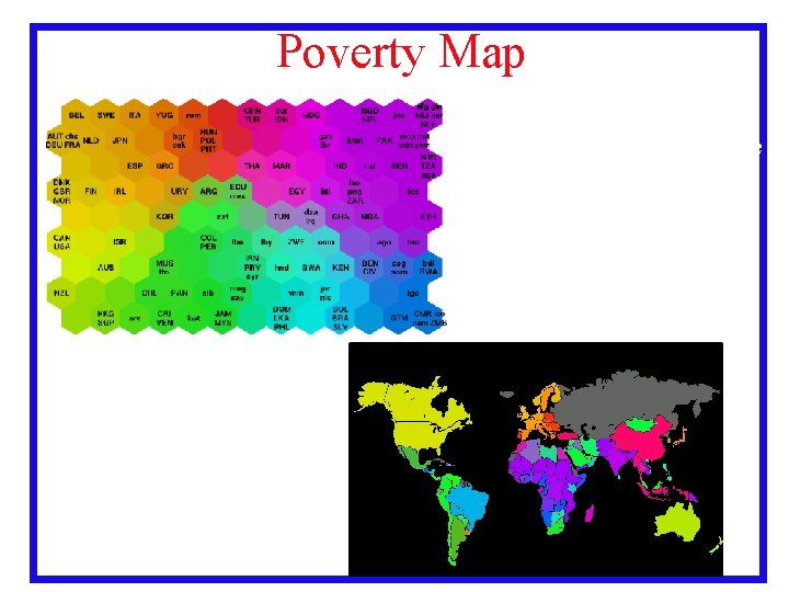 Poverty Map http: //www. cis. hut. fi/rese arch/somresearch/worldmap. html 3. 55 