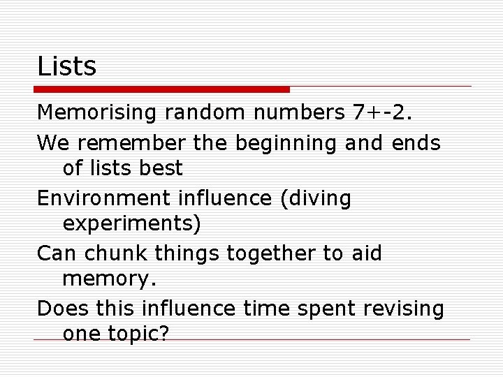 Lists Memorising random numbers 7+-2. We remember the beginning and ends of lists best Lists Memorising random numbers 7+-2. We remember the beginning and ends of lists best