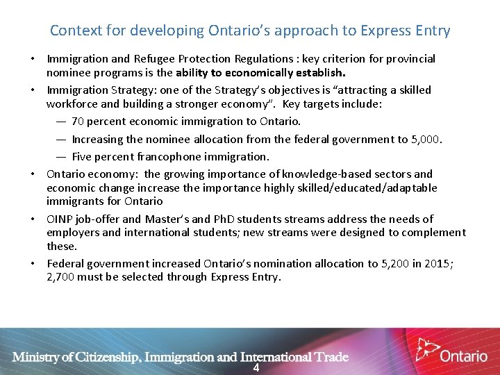 Context for developing Ontario’s approach to Express Entry • Immigration and Refugee Protection Regulations