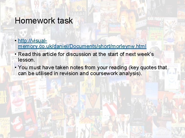 Homework task • http: //visualmemory. co. uk/daniel/Documents/short/morleynw. html • Read this article for discussion