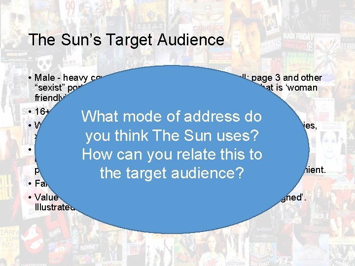 The Sun’s Target Audience • Male - heavy coverage of sport, particularly football; page
