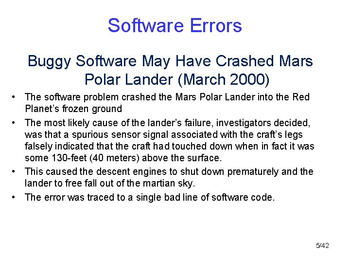 Software Errors Buggy Software May Have Crashed Mars Polar Lander (March 2000) • The