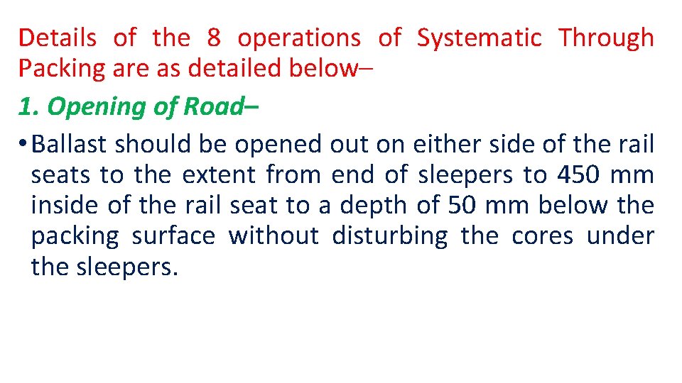 Details of the 8 operations of Systematic Through Packing are as detailed below– 1.