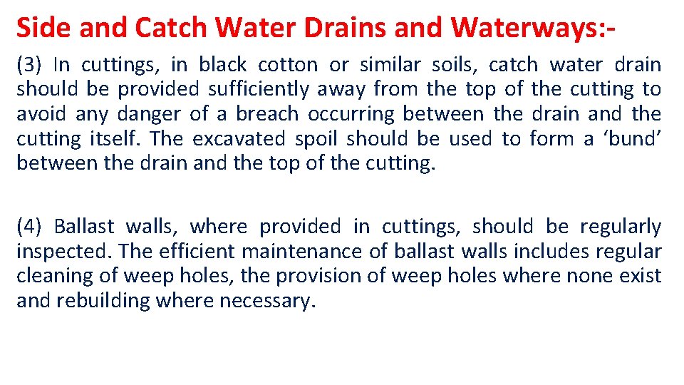 Side and Catch Water Drains and Waterways: (3) In cuttings, in black cotton or