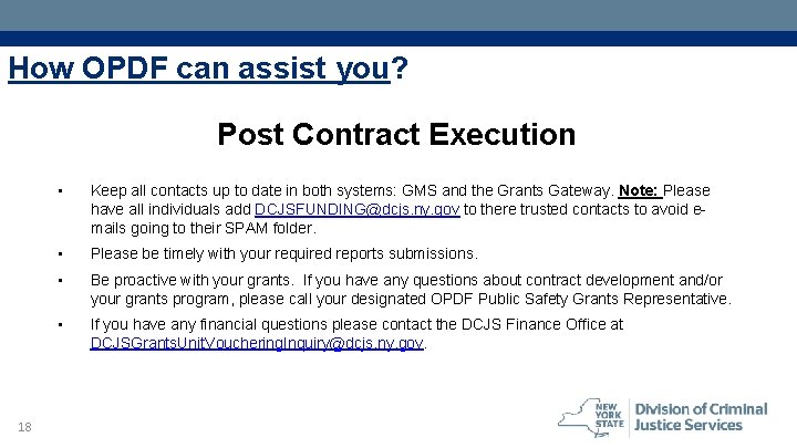 How OPDF can assist you? Post Contract Execution 18 • Keep all contacts up