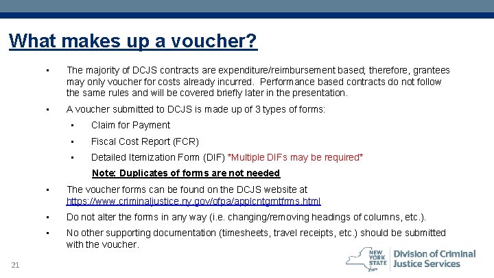 What makes up a voucher? • The majority of DCJS contracts are expenditure/reimbursement based;